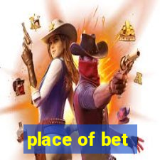 place of bet